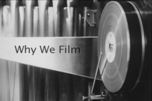 Why we film