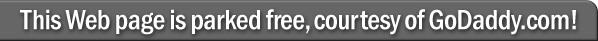This Web page is parked free, courtesy of GoDaddy.com!
